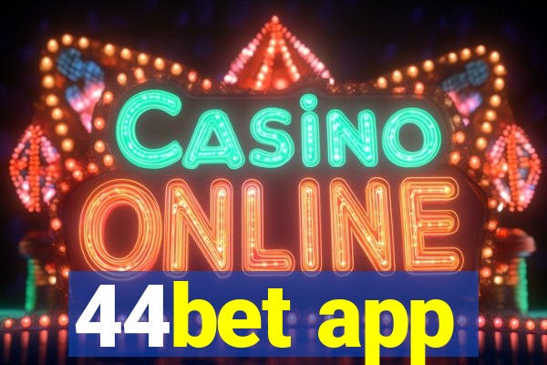 44bet app